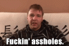 fucking-assholes-fuck-you.gif